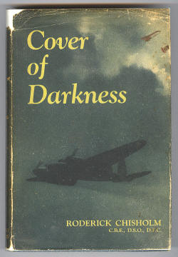 CHISHOLM, RODERICK, CBE, DSO, DFC, - COVER OF DARKNESS.