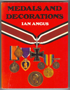 ANGUS, IAN, - MEDALS AND DECORATIONS.