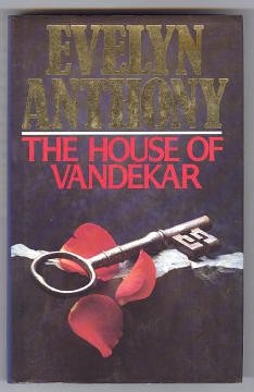 ANTHONY, EVELYN, - THE HOUSE OF VANDEKAR.