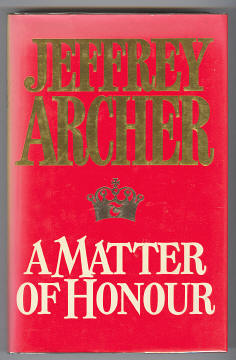 ARCHER, JEFFREY, - A MATTER OF HONOUR.