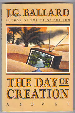 BALLARD, J. G., - THE DAY OF CREATION.