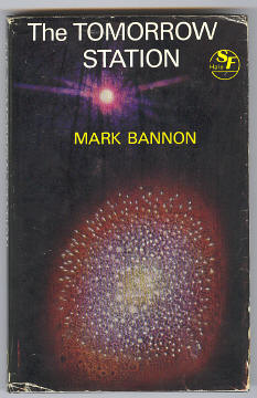 BANNON, MARK, - THE TOMORROW STATION.