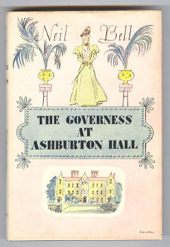 BELL, NEIL [AKA. STEPHEN SOUTHWOLD], - THE GOVERNESS AT ASHBURTON HALL.