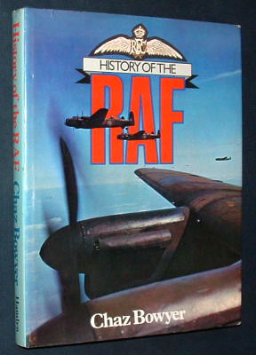 BOWYER, CHAZ, - HISTORY OF THE RAF.