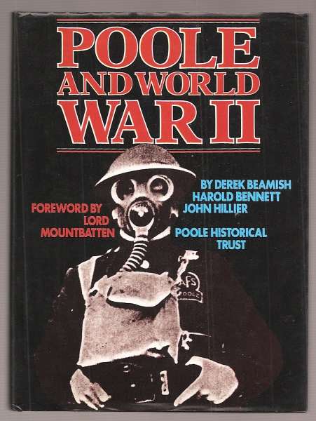 BEAMISH, DEREK, BENNETT, HAROLD AND HILLIER, JOHN, - POOLE AND WORLD WAR II.