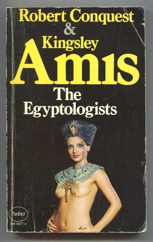 AMIS, KINGSLEY AND CONQUEST, ROBERT, - THE EGYPTOLOGISTS.