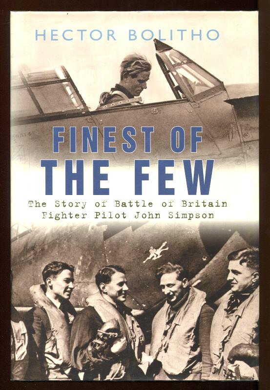 BOLITHO, HECTOR, - FINEST OF THE FEW - (originally published as COMBAT REPORT : The story of a Fighter Pilot).