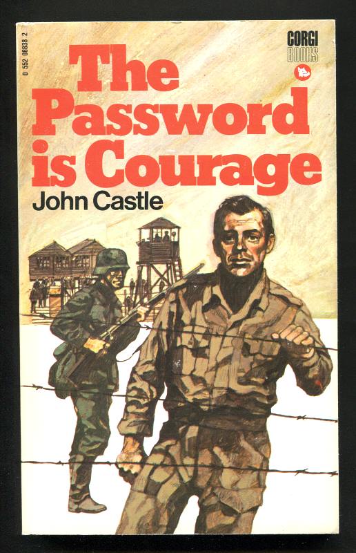 CASTLE, JOHN, - THE PASSWORD IS COURAGE.