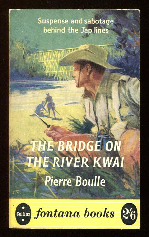 BOULLE, PIERRE (TRANS. BY XAN FIELDING), - BRIDGE ON THE RIVER KWAI.
