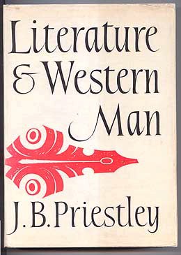 Priestley, J. B., - LITERATURE AND WESTERN MAN.