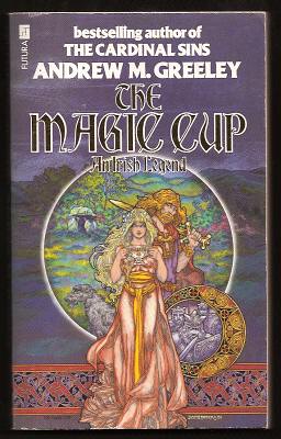 Greeley, Andrew M., - THE MAGIC CUP.
