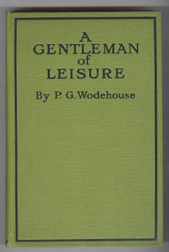 Wodehouse, P. G., - A GENTLEMAN OF LEISURE.