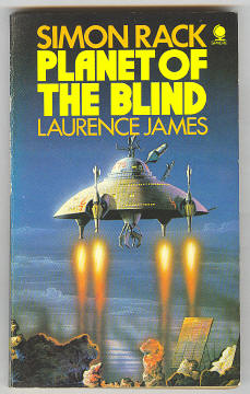 James, Laurence, - SIMON RACK - PLANET OF THE BLIND.