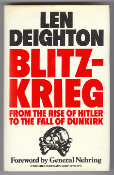 Deighton, Len, - BLITZKRIEG - From the Rise of Hitler to the Fall of Dunkirk.