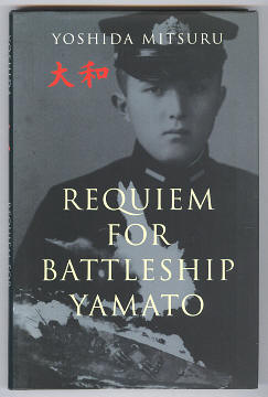 Mitsuru, Yoshida, - REQUIEM FOR BATTLESHIP YAMATO.