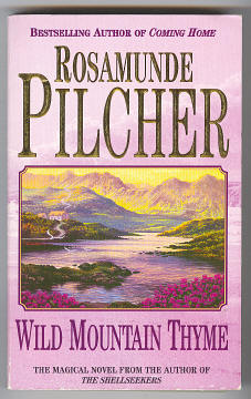 Pilcher, Rosamunde, - WILD MOUNTAIN THYME.