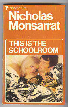 Monsarrat, Nicholas, - THIS IS THE SCHOOLROOM.