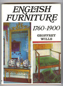 Wills, Geoffrey, - ENGLISH FURNITURE 1760-1900.