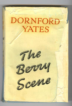 Yates, Dornford, - THE BERRY SCENE.