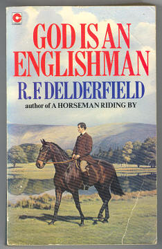 Delderfield, R. F., - GOD IS AN ENGLISHMAN.