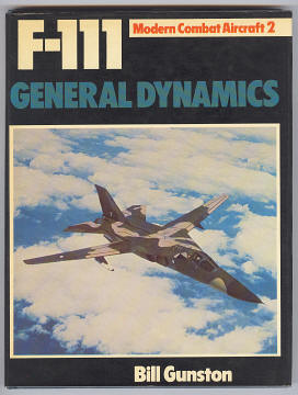 Gunston, Bill, - F-111 GENERAL DYNAMICS.