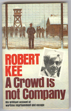 Kee, Robert, - A CROWD IS NOT COMPANY.