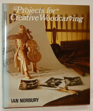 Norbury, Ian, - PROJECTS FOR CREATIVE WOODCARVING.