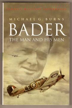 Burns, Michael G., - BADER- The Man and His Men.