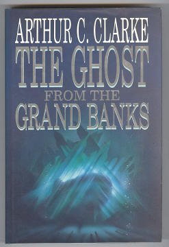 Clarke, Arthur C., - THE GHOST FROM THE GRAND BANKS.