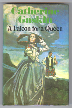 Gaskin, Catherine, - A FALCON FOR A QUEEN.