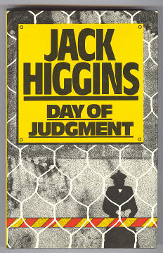 Higgins, Jack, - DAY OF JUDGMENT.