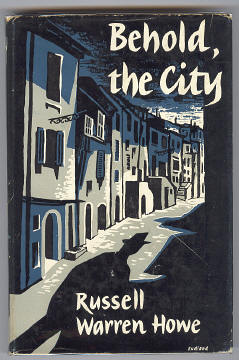 Howe, Russell Warren, - BEHOLD, THE CITY.