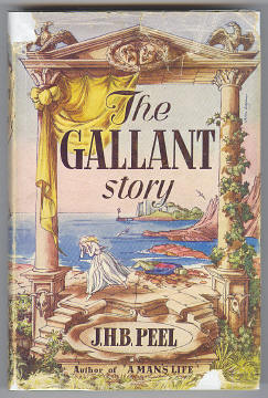 Peel, J. H. B., - THE GALLANT STORY.