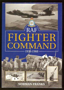 Franks, Norman, - RAF FIGHTER COMMAND 1936-1968.