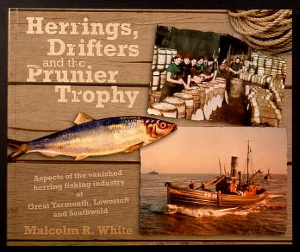 White, Malcolm R., - HERRINGS, DRIFTERS AND THE PRUNIER TROPHY.