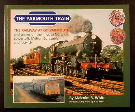 White, Malcolm R. (incorporating work by K. A. Frost), - THE YARMOUTH TRAIN.