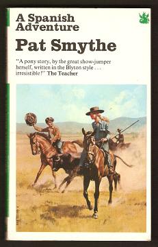 Smythe, Pat, - A SPANISH ADVENTURE.