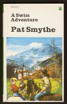 Smythe, Pat, - A SWISS ADVENTURE.