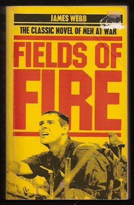 Webb, James, - FIELDS OF FIRE.
