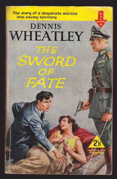 Wheatley, Dennis, - THE SWORD OF FATE.