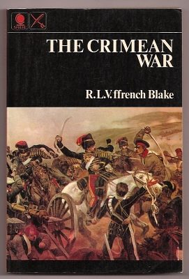 Blake, R. L. V. ffrench, - THE CRIMEAN WAR.