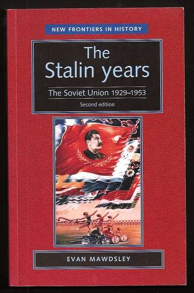 Mawdsley, Evan, - THE STALIN YEARS - The Soviet Union 1929-1953.