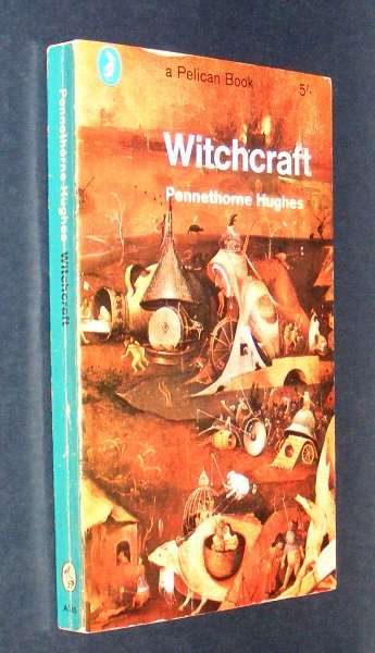 Hughes, Pennethorne, - WITCHCRAFT.