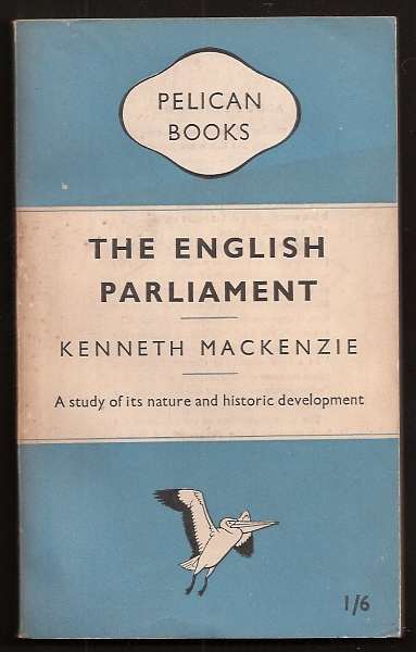 Mackenzie, Kenneth, - THE ENGLISH PARLIAMENT.