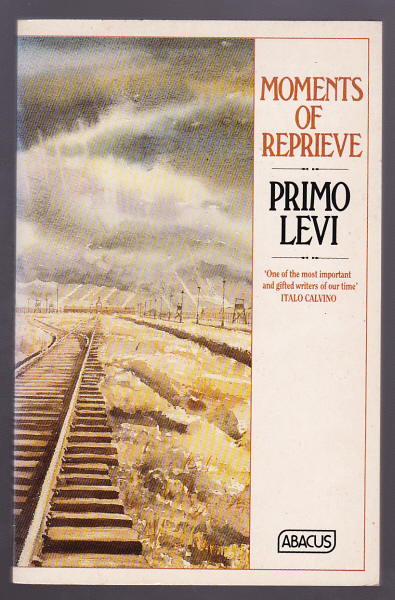 Levi, Primo (trans. by Ruth Feldman), - MOMENTS OF REPRIEVE.