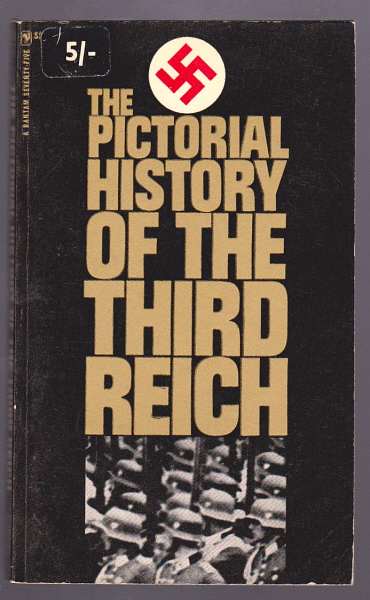 Neumann, Robert, with Koppel, Helga, - THE PICTORIAL HISTORY OF THE THIRD REICH.