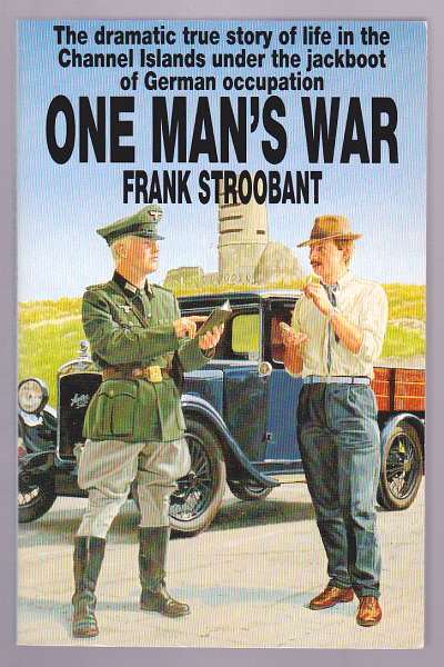 Stroobant, Frank, - ONE MAN'S WAR.