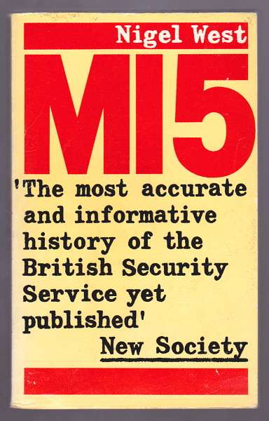 West, Nigel, - MI5 - The British Security Service Operations 1909-1945.