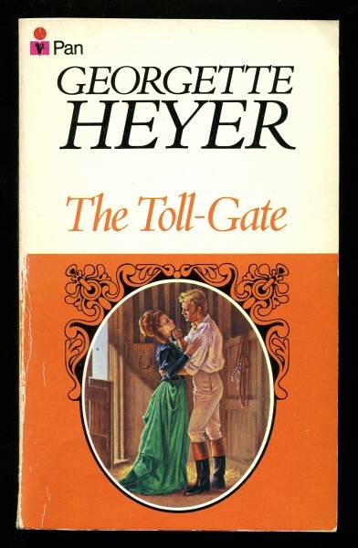 Heyer, Georgette, - THE TOLL-GATE.