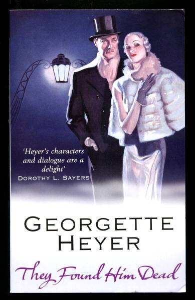 Heyer, Georgette, - THEY FOUND HIM DEAD.
